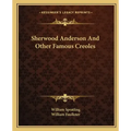 Sherwood Anderson And Other Famous Creoles