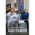 For the Love of Leotards: Selected Poems, Short Stories and Plays.
