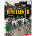 The Real History of Juneteenth
