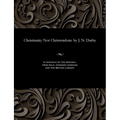 Christianity Not Christendom: by J. N. Darby