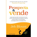 Prospecta y vende: La guía maestra para abrir conversaciones de ventas y crear un ritmo permanente de prospectos a través de las redes sociales, el co