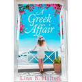 A Greek Affair: The perfect summer beach read set in gorgeous Greece