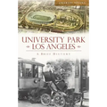 University Park, Los Angeles:: A Brief History