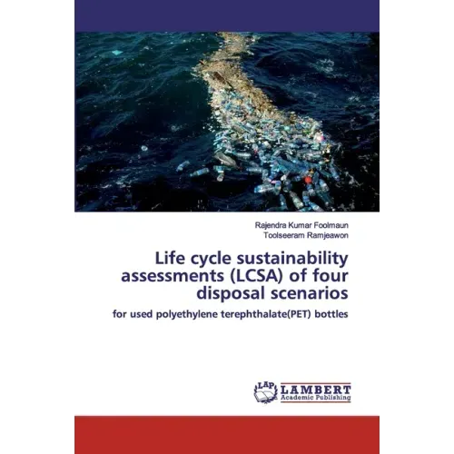 Life cycle sustainability assessments (LCSA) of four disposal scenarios