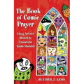The Book of Comic Prayer: Using Art and Humor to Transform Youth Ministry