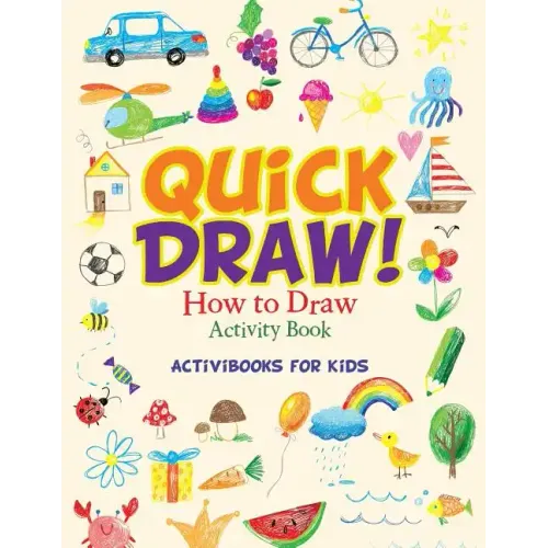 Quick Draw: How to Draw Activity Book