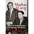Marlon & Greg: My Life and Filmmaking Adventures with Hollywood's Polar Opposites