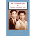 The Indigenous Roots of a Mexican-American Family