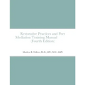 Restorative Practices and Peer Mediation Training Manual