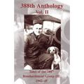 388th Anthology: Tales of the 388th Bombardment Group (H) 1942-45