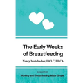 The Early Weeks of Breastfeeding: Excerpt from Working and Breastfeeding Made Simple