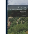 Scottish Cathedrals and Abbeys