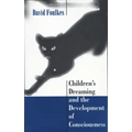 Children's Dreaming and the Development of Consciousness