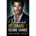 Damaged Billionaire's Second Chance: An Enemies-to-Lovers Off Limits Boss Romance