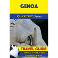 Genoa Travel Guide (Quick Trips Series): Sights, Culture, Food, Shopping & Fun