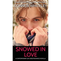Snowed In Love: A Contemporary Gay Sweet Romance Novella