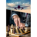 Living Free...as a 'pt': A First Hand Account of Life as a 'previous Taxpayer' and 'permanent Tourist'