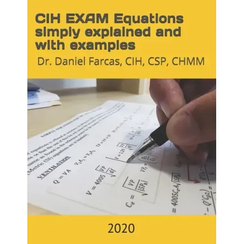 CIH EXAM Equations simply explained and with examples