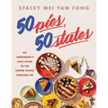 50 Pies, 50 States: An Immigrant's Love Letter to the United States Through Pie