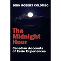 The Midnight Hour: Canadian Accounts of Eerie Experiences