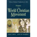 History of the World Christian Movement: Volume I: Earliest Christianity to 1453