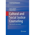Cultural and Social Justice Counseling: Client-Specific Interventions