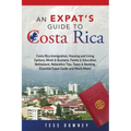 Costa Rica: Costa Rica Immigration, Housing and Living Options, Work & Business, Family & Education, Retirement, Relocation Tips,