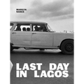 Marilyn Nance: Last Day in Lagos