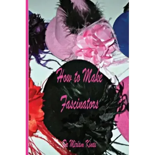 How to Make Fascinators
