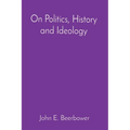 On Politics, History and Ideology
