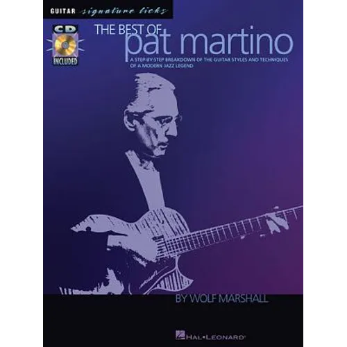 The Best of Pat Martino - A Step-By-Step Breakdown of the Guitar Styles and Techniques of a Modern Jazz Legend - Book/Online Audio