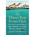 The Three-Year Swim Club: The Untold Story of Maui's Sugar Ditch Kids and Their Quest for Olympic Glory