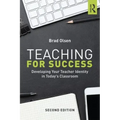 Teaching for Success: Developing Your Teacher Identity in Today's Classroom