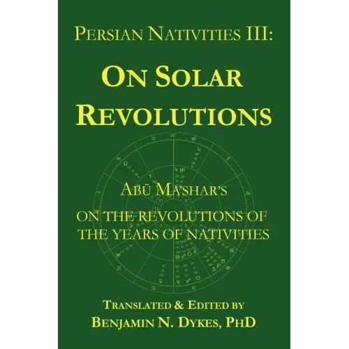 Persian Nativities III: Abu Ma'shar on Solar Revolutions