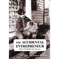 The Accidental Entrepreneur: How I Stumbled into Success