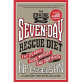 The Engine 2 Seven-Day Rescue Diet: Eat Plants, Lose Weight, Save Your Health