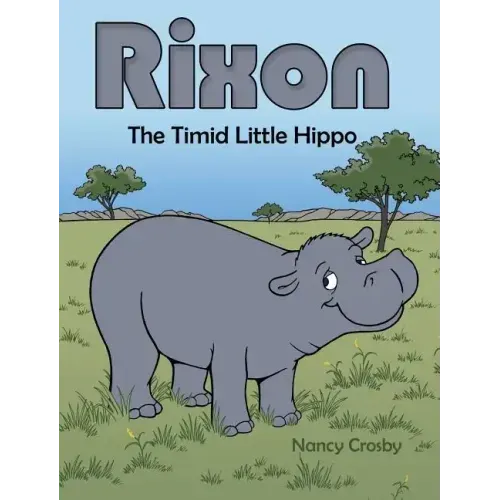 Rixon: The Timid Little Hippo