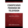 Conspicuous Feminism on Television: Gender, Power, and #MeToo