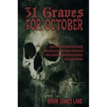 31 Graves for October: A month of horror stories to unearth.