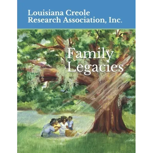 Family Legacies: Our History Told Through Stories and Tributes