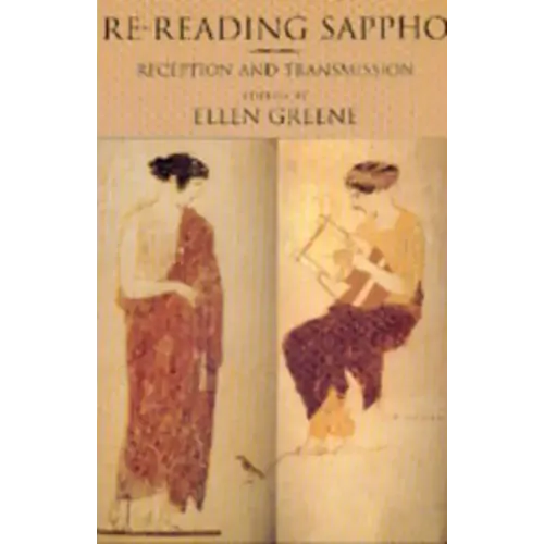 Re-Reading Sappho: Reception and Transmission Volume 3