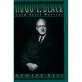 Hugo L. Black: Cold Steel Warrior
