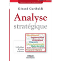 Analyse stratégique: Environnement, segmentation stratégique, diagnostic, gestion du portefeuille, chaîne de valeur, outils d'aide à la déc