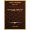 Celestial Origin of the Jewish Race and Hebrew Language