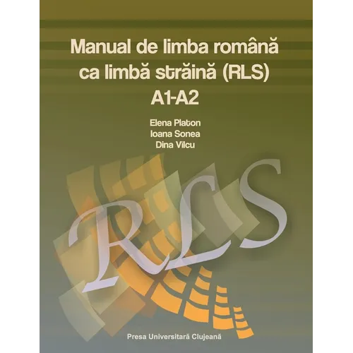 Manual de limba română ca limbă străină, nivel A1-A2 (RLS)