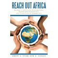 Reach Out Africa: Studies in Community Empowerment, Sustainable Development, and Cross-Cultural Engagement