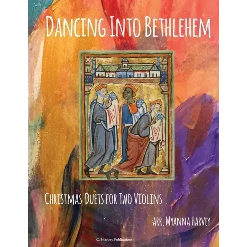 Dancing Into Bethlehem, Christmas Duets for Two Violins