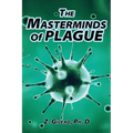The Masterminds of Plague