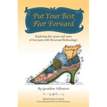 Put Your Best Feet Forward: Exploring the Causes and Cures of Foot Pain with Structural Reflexology(r)
