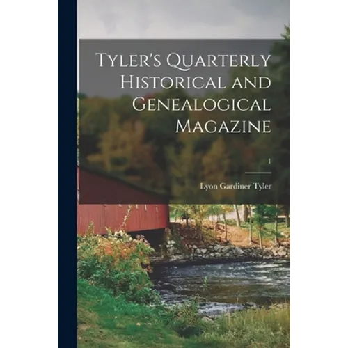 Tyler's Quarterly Historical and Genealogical Magazine; 1